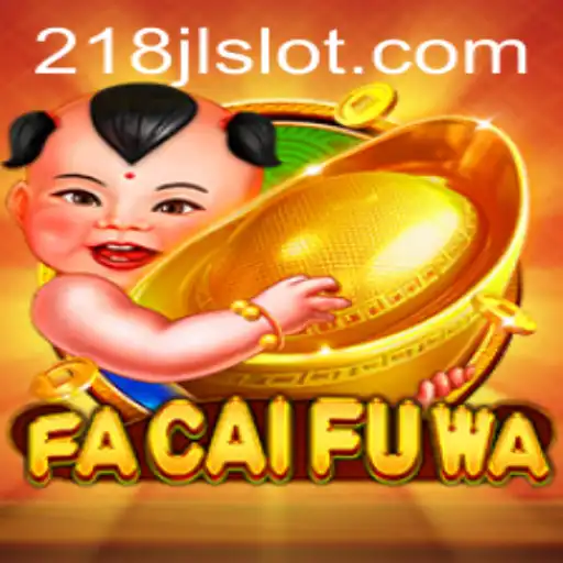 Discover the Exciting World of FaCaiFuWa: The Game Revolutionizing 218JL