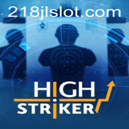 Exploring the Excitement of HighStriker: Unveiling the Thrills of 218JL