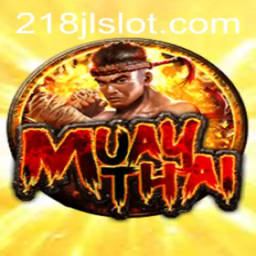 Exploring the World of MuayThai: A Comprehensive Guide to '218JL'