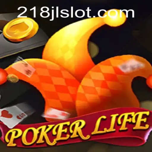 Explore the Thrilling World of PokerLife: A New Adventure with 218JL