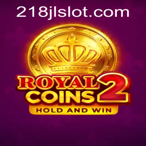 Discover the Thrills of RoyalCoins2: A Captivating Journey with 218JL